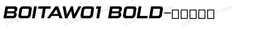 BoitaW01 Bold字体转换